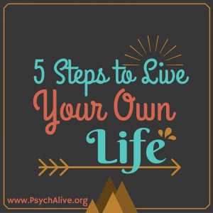 Five StepsTo Live Your Own life